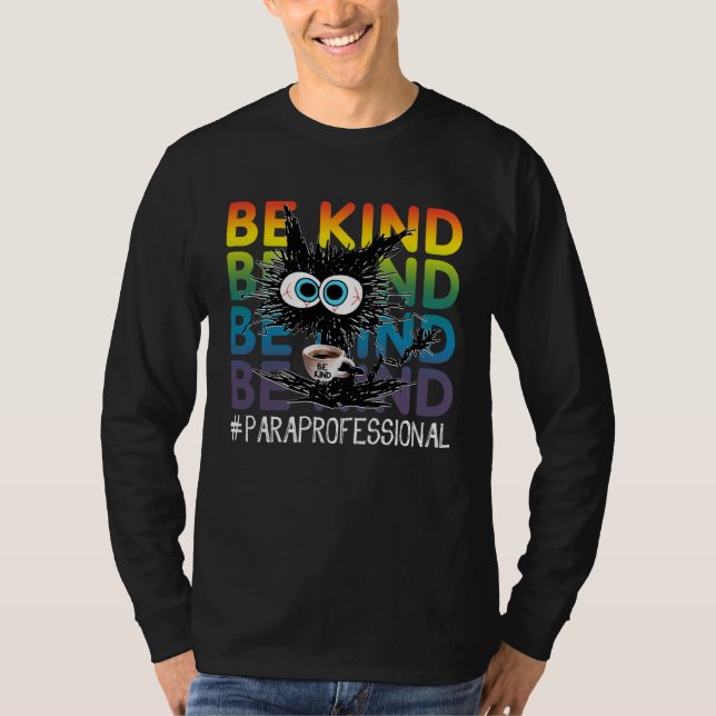 Black Cat Coffee Be Kind Paraprofessional T-Shirt (Vorderseite)