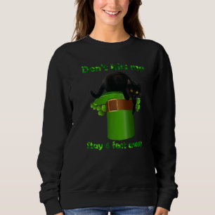 Black Cat Dont Kiss Me Bleibe 10 Meter entfernt St Sweatshirt
