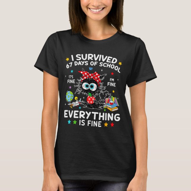Black Cat I Survived 67 Days Of School Its Fine I' T-Shirt (Vorderseite)