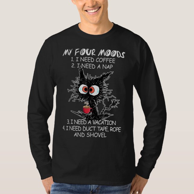 Black Cat My Four Moods Drink Coffee mug Nap Vacat T-Shirt (Vorderseite)