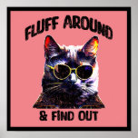 Black Cat Pop Art: Fluff Around & Find out Poster<br><div class="desc">Diese Fluff Around And Find Out coole schwarze Katze in Schattierungen weiß, wie man mit dem Leben umgeht! Zeige deinen Stiefmut mit Katzenjads und Katzenmüttern, die ein bisschen Seele in ihrem Stil schätzen. Eine Kombination aus Spaß und felinem Charme für Tierschützer und Katzenrettungsaktivisten. © Copyright 2021 P.D., Muster & Bilder...</div>