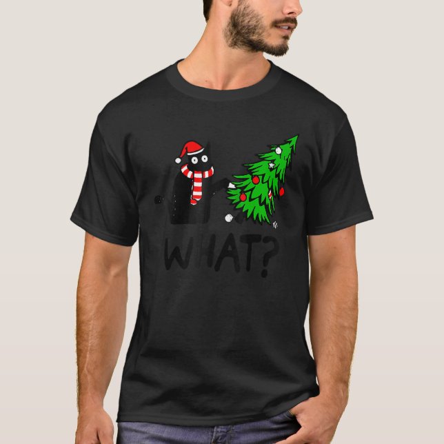 Black Cat  Pushing Christmas Tree Over Cat What 3 T-Shirt (Vorderseite)