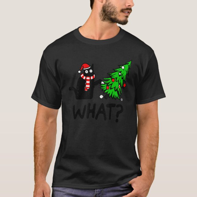 Black Cat  Pushing Christmas Tree Over Cat What T-Shirt (Vorderseite)
