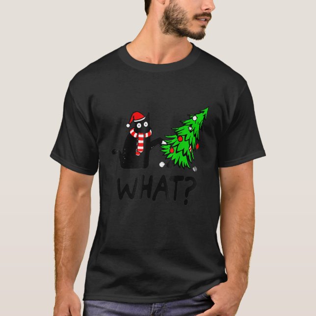 Black Cat   Pushing Christmas Tree Over Cat What T-Shirt (Vorderseite)