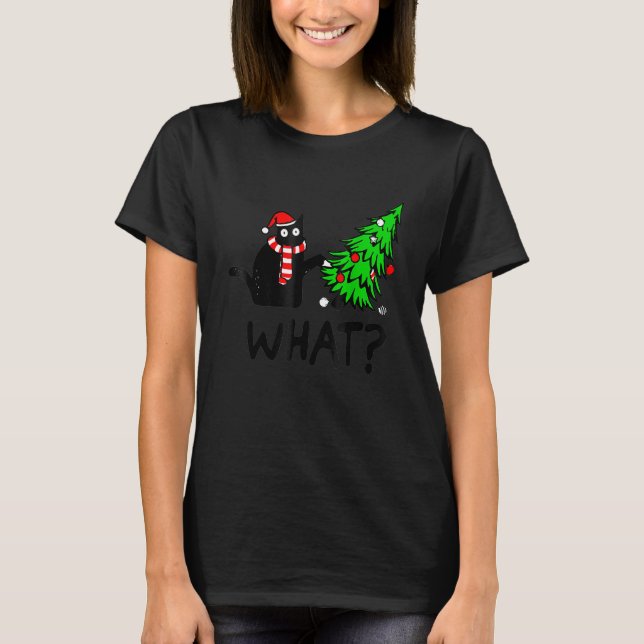 Black Cat   Pushing Christmas Tree Over Cat What T-Shirt (Vorderseite)