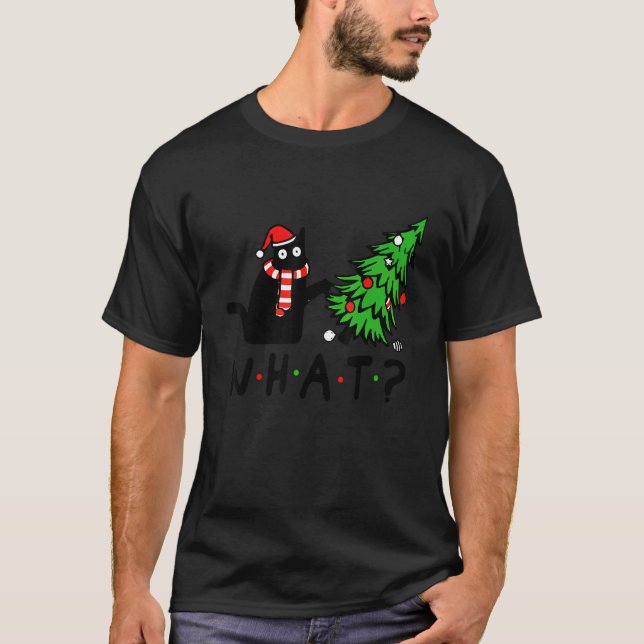 Black Cat Pushing Christmas Tree Over Cat What T-Shirt (Vorderseite)