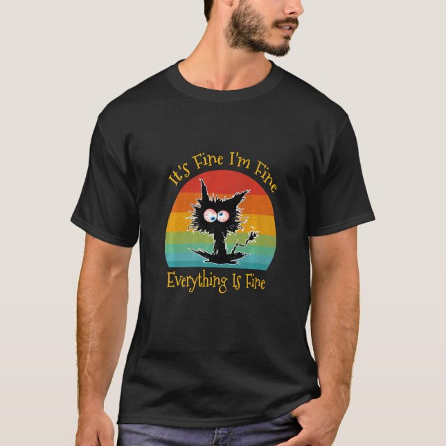 Black Cat Retro It's Fine I'm Fine Everything Is F T-Shirt (Vorderseite)