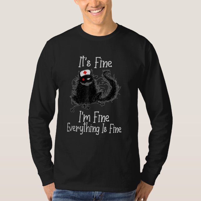 Black Cat tee Shirt It's Fine I'm Fine Nurses Day  (Vorderseite)