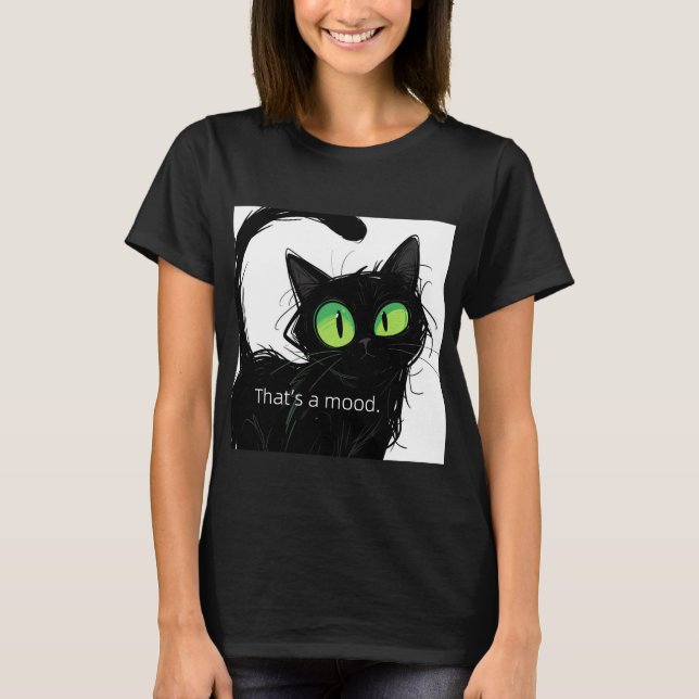 Black Cat "That's a Mood" Women's T - Shirt (Vorderseite)