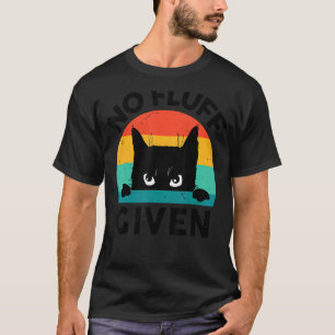 Black Cat-TShirt No Fluff schenkte Kitten Lover Ge T-Shirt