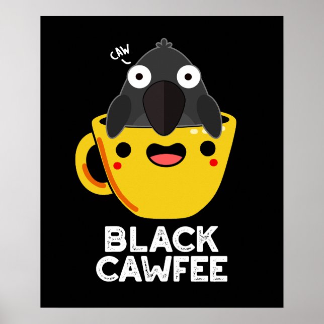 Black Cawfee Funny Crow Kaffee Puppe Dark BG Poster (Vorne)
