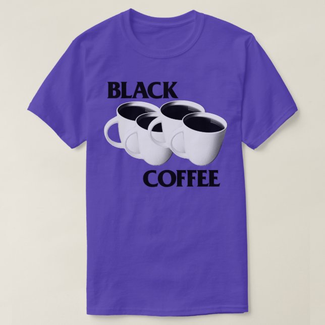 Black Coffee Meme Parody Design T-Shirt (Design vorne)