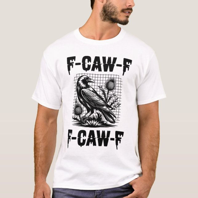 Black Crow F, Caw F, Funny Bird Tance Cool Gegenwa T-Shirt (Vorderseite)