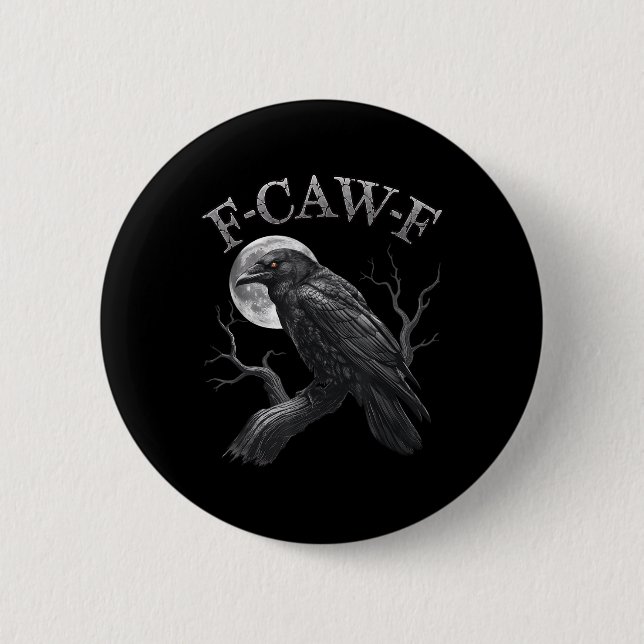 Black Crow, F-caw-f Funny Black Bird Moon Gothic A Button (Vorderseite)