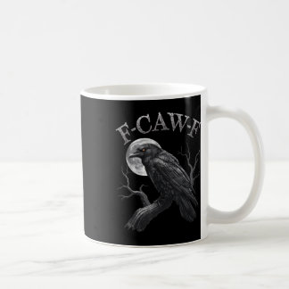 Black Crow, F-caw-f Funny Black Bird Moon Gothic A Kaffeetasse