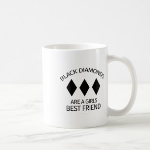 Black Diamonds sind die besten Freunde der Girls - Kaffeetasse