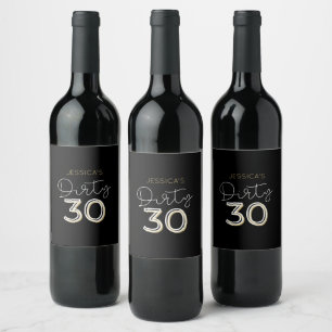 Black Dirty 30 Individuelle Name Geburtstagsweinet Weinetikett
