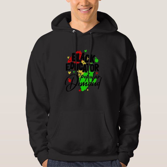 Black Educator By Popular Demand Gift for Teachers Hoodie (Vorderseite)