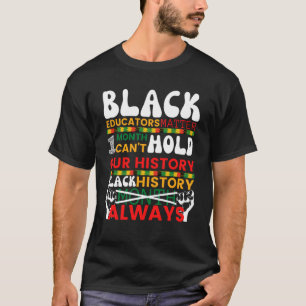 Black Educators Matter One Month kann unsere Hi ni T-Shirt