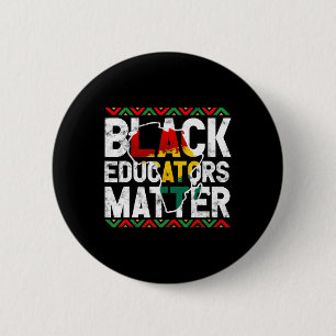 Black Educators Problem Design Black History Monat Button