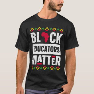 Black Educators Problem Teacher Black History Mont T-Shirt