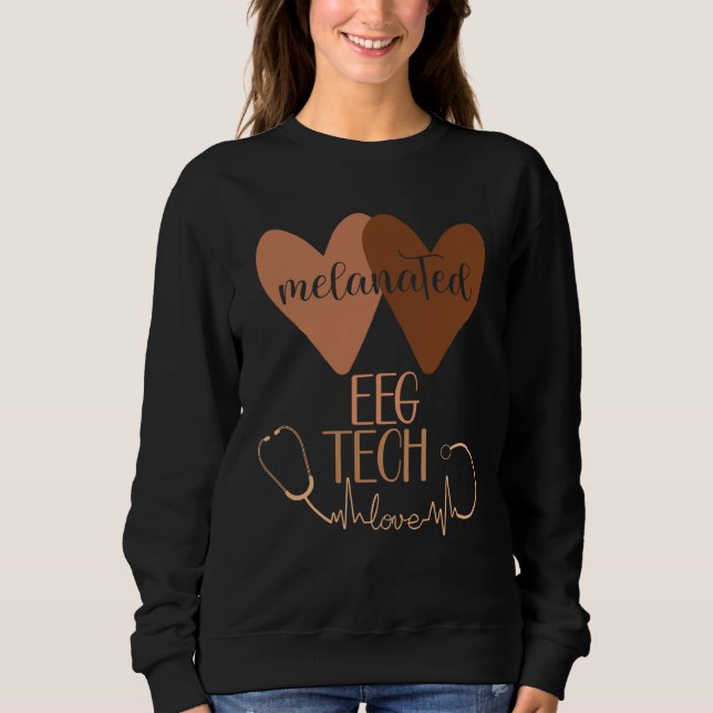 Black EEG Tech Melanated Black History Neurology T Sweatshirt (Vorderseite)