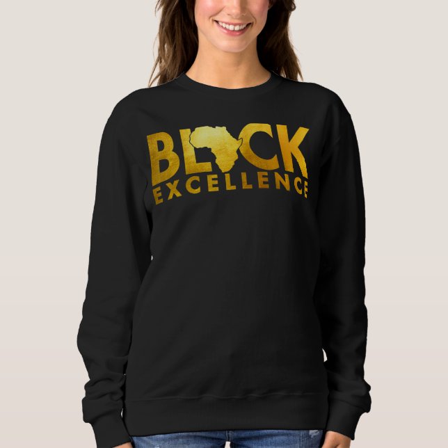 Black Excellence Melanin African Black History Bla Sweatshirt (Vorderseite)