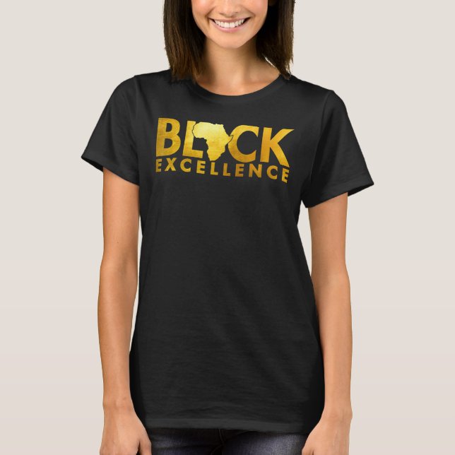 Black Excellence Melanin African Black History Bla T-Shirt (Vorderseite)