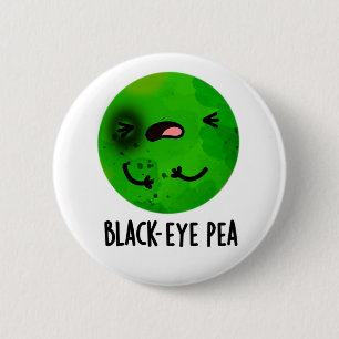 Black Eye Pea Funny Veggie Pub Button