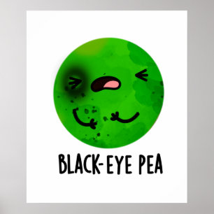 Black Eye Pea Funny Veggie Pub Poster