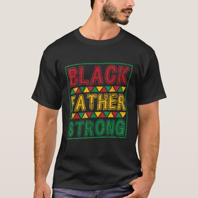 Black Father Black History Month Father s Day T-Shirt (Vorderseite)