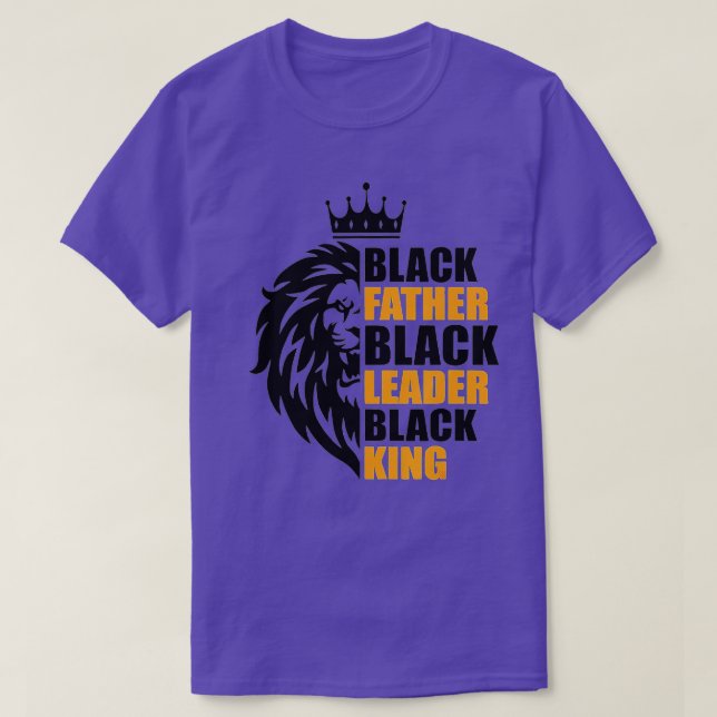 Black Father Black Leader Black King Vater Day Li T-Shirt (Design vorne)