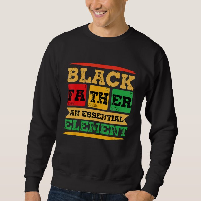 Black Father Essential Element Father s Day  Black Sweatshirt (Vorderseite)