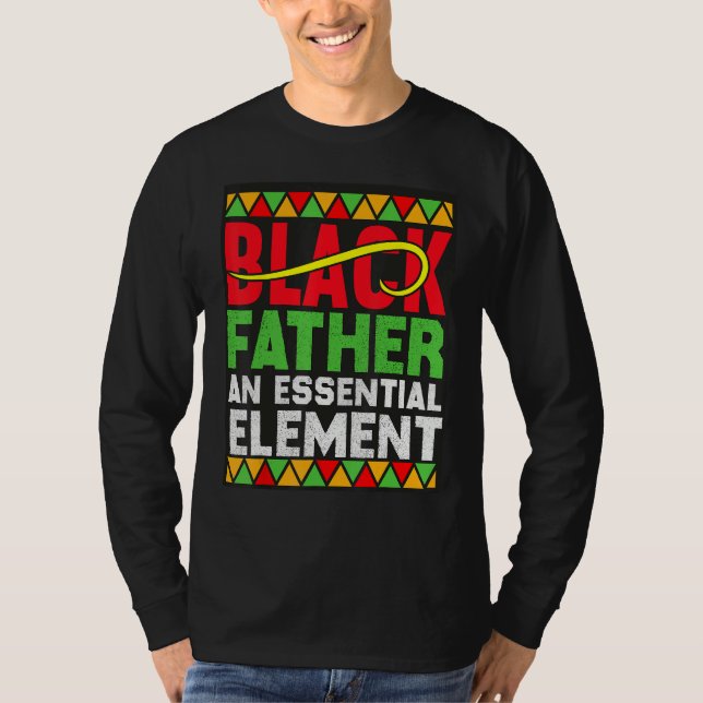 Black Father The Essential Element Father s Day  D T-Shirt (Vorderseite)