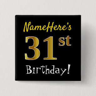 Black, Faux Gold 31st Birthday, With Custom Name Button
