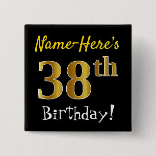 Black, Faux Gold 38th Birthday, With Custom Name Button