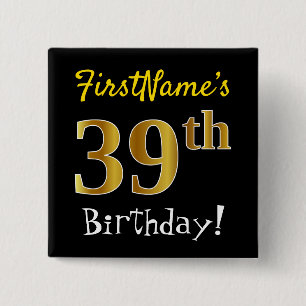 Black, Faux Gold 39th Birthday, With Custom Name Button