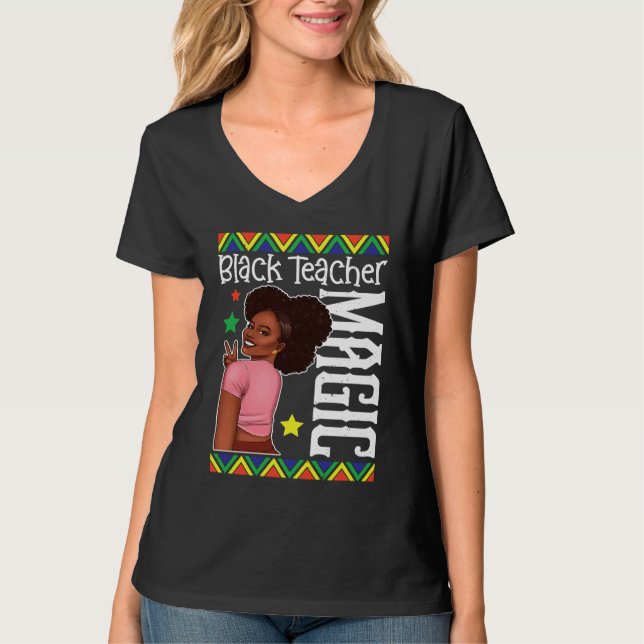 Black Female Teacher Magic Teach Black History Mon T-Shirt (Vorderseite)