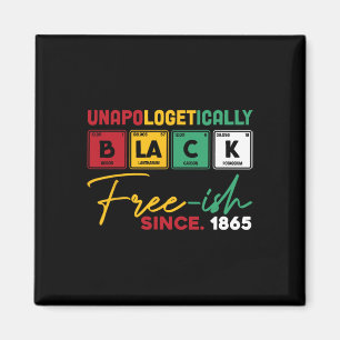 Black Free-ish seit 1865 Black History Months Jun Magnet