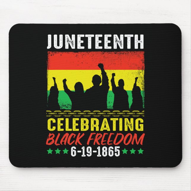 Black Freedom 19. Juni 1865 Juneteenth African Ame Mousepad (Vorne)