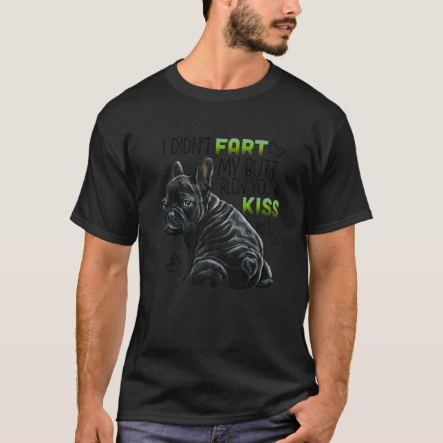 Black French Bulldog Puppy, I Didn't Fart, Funny F T-Shirt (Vorderseite)