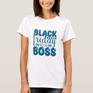 Black Friday Boss - Boss Lady T-Shirt