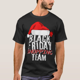 Black Friday Shopping Team T-Shirt