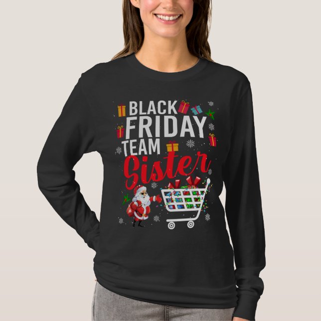 Black Friday Team Schwester Niedlich Weihnachten S T-Shirt (Vorderseite)