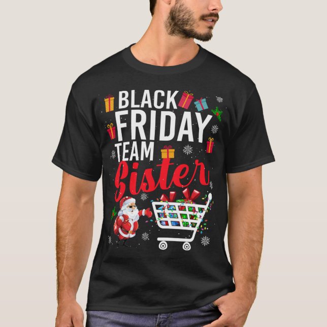 Black Friday Team Schwester Niedlich Weihnachten S T-Shirt (Vorderseite)