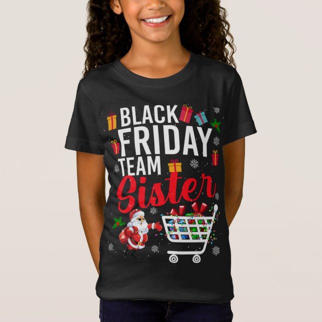 Black Friday Team Schwester Niedlich Weihnachten S T-Shirt (Vorderseite)
