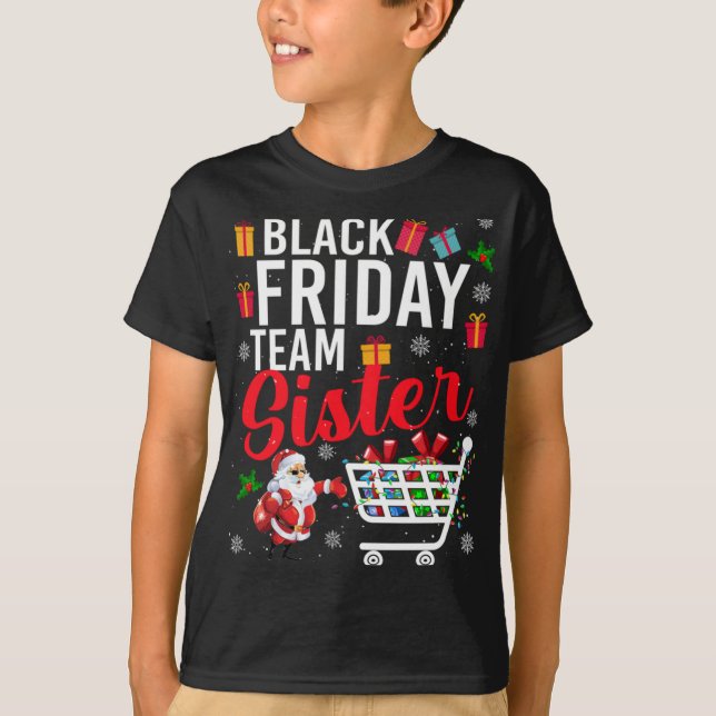 Black Friday Team Sister Cute Christmas Shopng L T T-Shirt (Vorderseite)