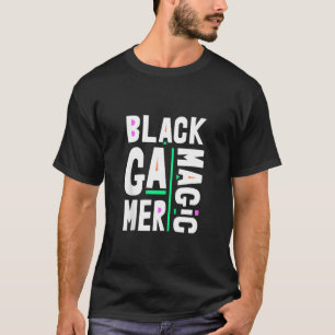 Black Gamer Black History Mont Cool Blm Melanin G T-Shirt