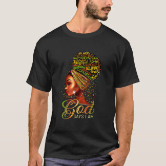 Black Girl God sagt, ich bin schwarze Melanin Gesc T-Shirt