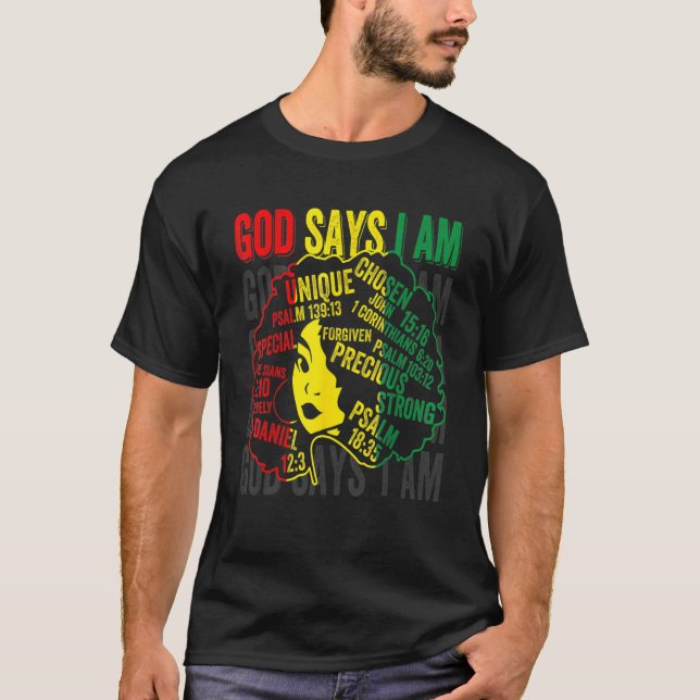 Black Girl God Says I Am Black Melanin History Mon T-Shirt (Vorderseite)